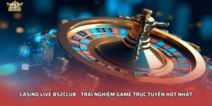 Casino Live B52Club